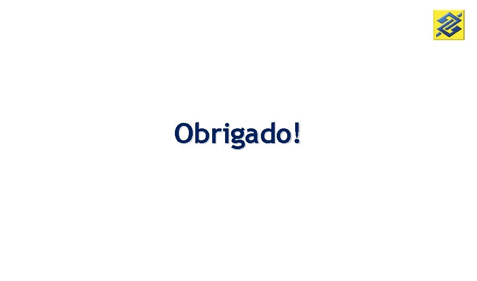 Obrigado! Modelo de Negócio (Básico) 
