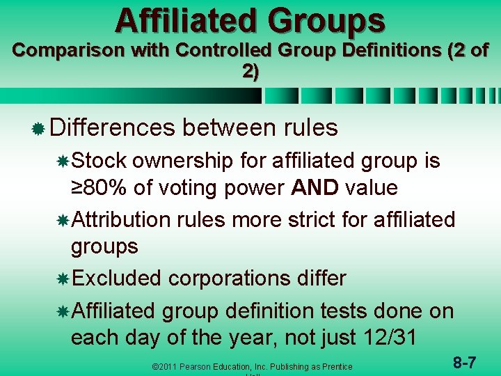 Affiliated Groups Comparison with Controlled Group Definitions (2 of 2) ® Differences between rules