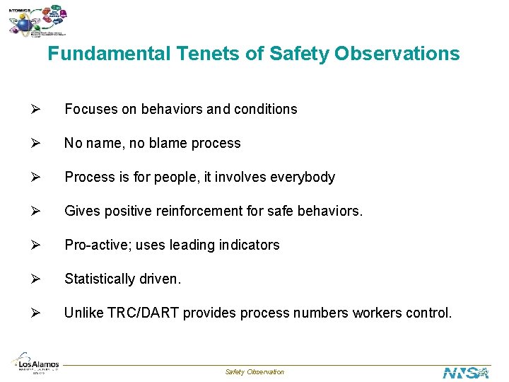 Fundamental Tenets of Safety Observations Ø Focuses on behaviors and conditions Ø No name,