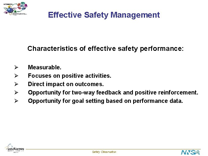 Effective Safety Management Characteristics of effective safety performance: Ø Ø Ø Measurable. Focuses on