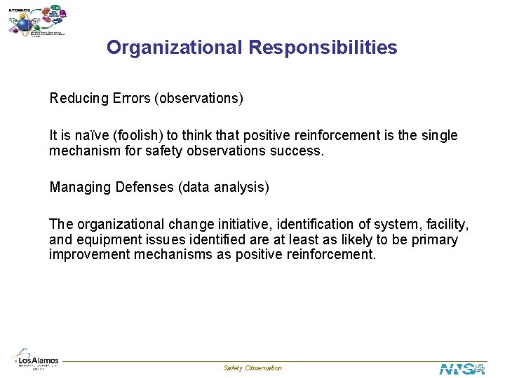 Organizational Responsibilities Reducing Errors (observations) It is naïve (foolish) to think that positive reinforcement