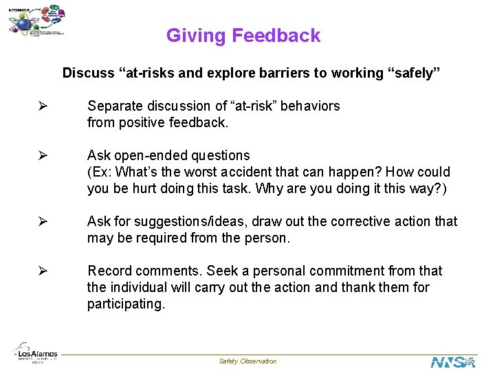 Giving Feedback Discuss “at-risks and explore barriers to working “safely” Ø Separate discussion of