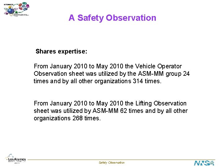 A Safety Observation Shares expertise: From January 2010 to May 2010 the Vehicle Operator