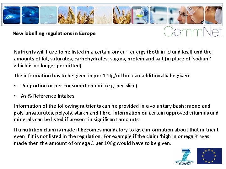 New labelling regulations in Europe Nutrients will have to be listed in a certain