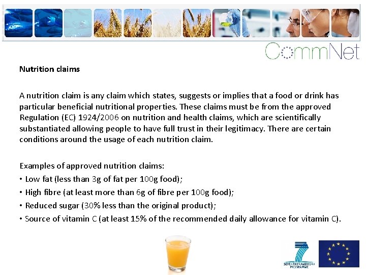 Nutrition claims A nutrition claim is any claim which states, suggests or implies that