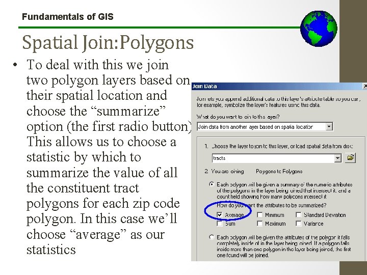 Fundamentals of GIS • To deal with this we join two polygon layers based