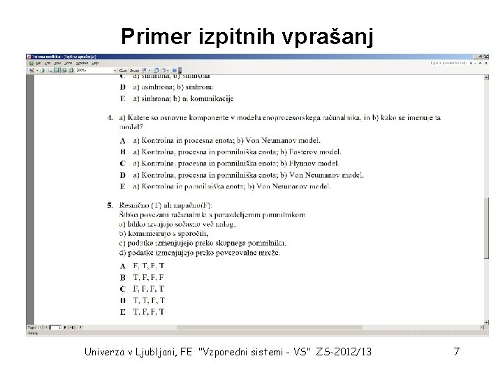 Primer izpitnih vprašanj Univerza v Ljubljani, FE "Vzporedni sistemi - VS" ZS-2012/13 7 