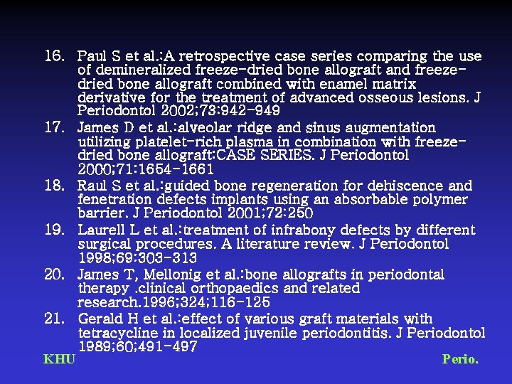 16. Paul S et al. : A retrospective case series comparing the use of