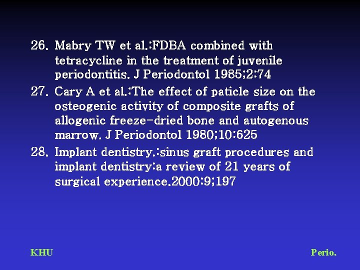 26. Mabry TW et al. : FDBA combined with tetracycline in the treatment of