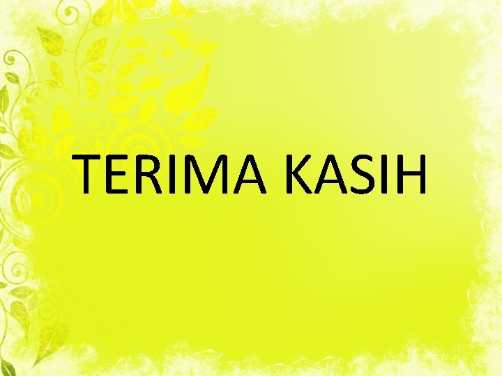 TERIMA KASIH 