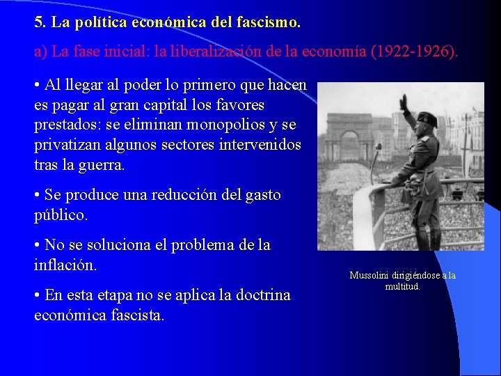 5. La política económica del fascismo. a) La fase inicial: la liberalización de la