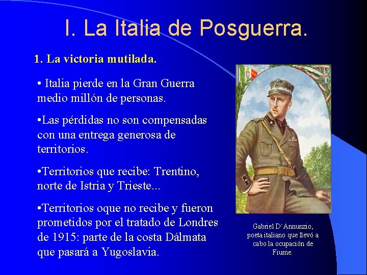 I. La Italia de Posguerra. 1. La victoria mutilada. • Italia pierde en la