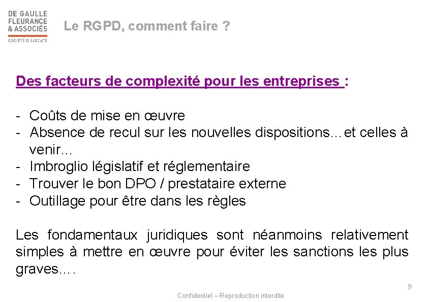 Le RGPD, comment faire ? Des facteurs de complexité pour les entreprises : -