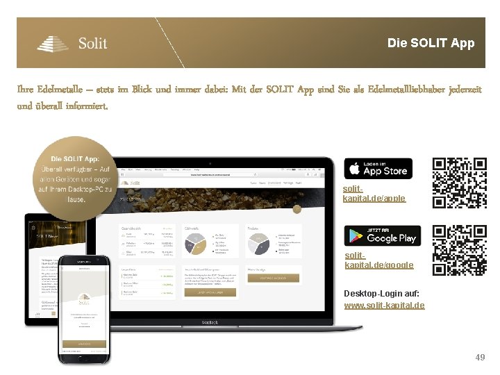 Die SOLIT App Ihre Edelmetalle – stets im Blick und immer dabei: Mit der