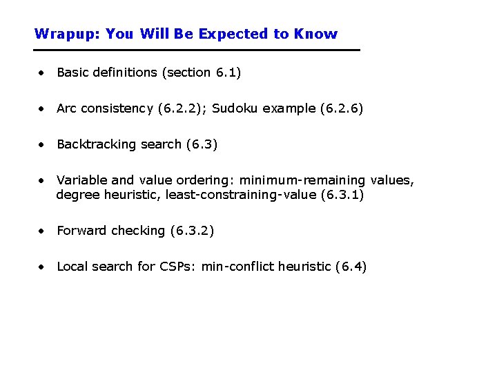 Wrapup: You Will Be Expected to Know • Basic definitions (section 6. 1) • Wrapup: You Will Be Expected to Know • Basic definitions (section 6. 1) •