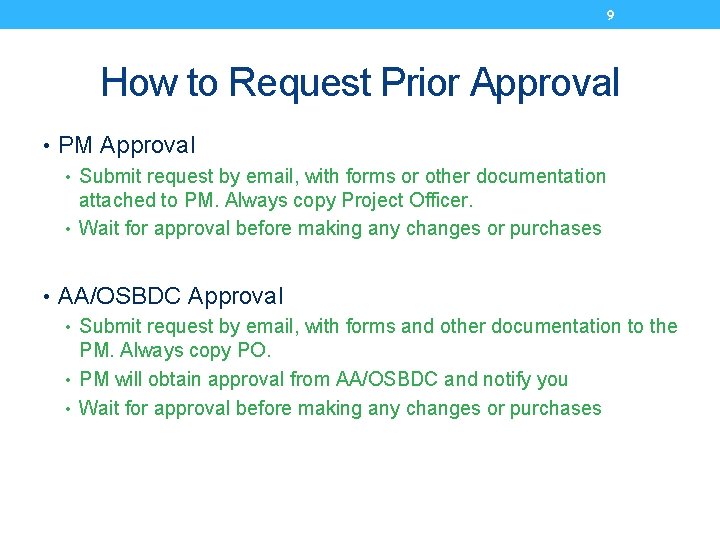 9 How to Request Prior Approval • PM Approval • Submit request by email,
