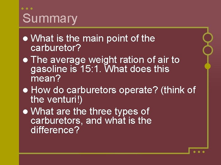 Summary l What is the main point of the carburetor? l The average weight