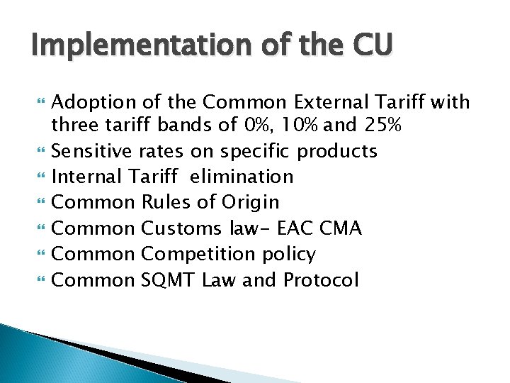 Implementation of the CU Adoption of the Common External Tariff with three tariff bands