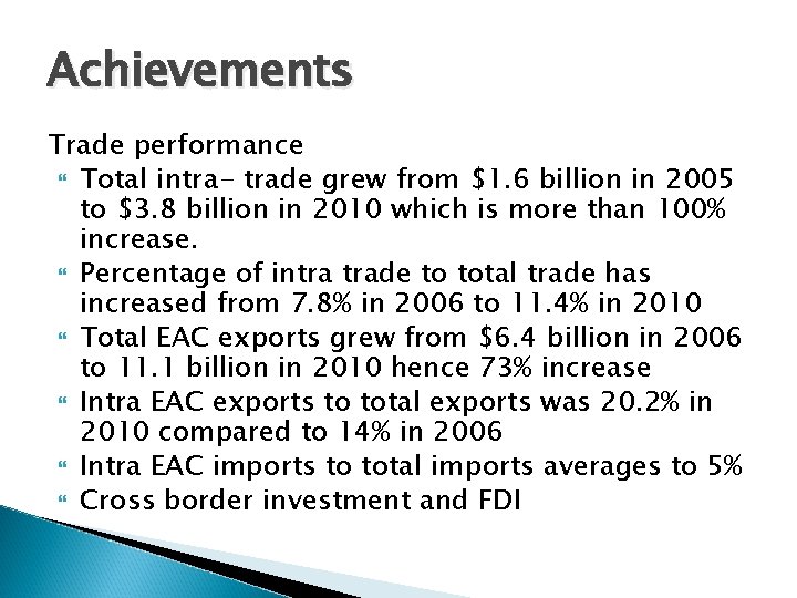 Achievements Trade performance Total intra- trade grew from $1. 6 billion in 2005 to