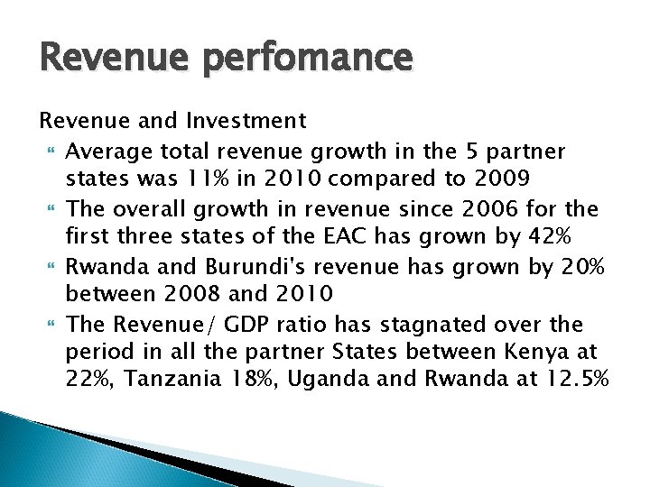 Revenue perfomance Revenue and Investment Average total revenue growth in the 5 partner states