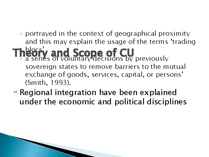 ◦ portrayed in the context of geographical proximity and this may explain the usage
