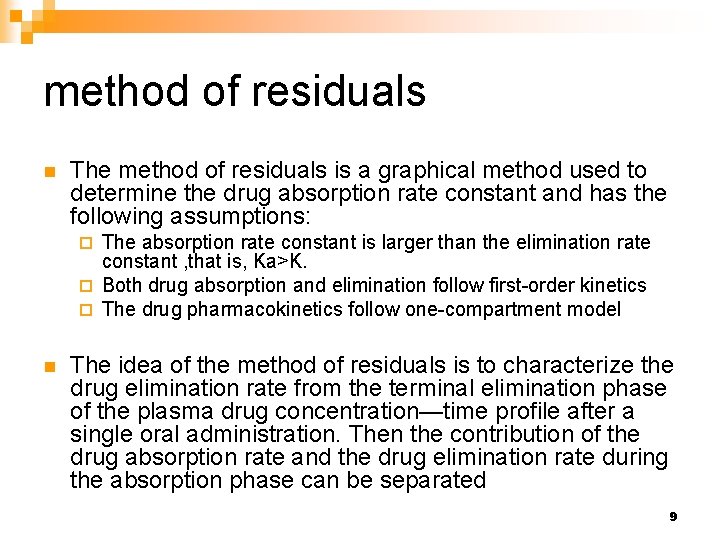 method of residuals n The method of residuals is a graphical method used to method of residuals n The method of residuals is a graphical method used to
