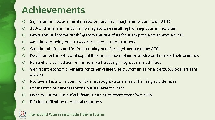 Achievements O O O O Significant increase in local entrepreneurship through cooperation with ATDC