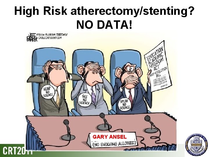 High Risk atherectomy/stenting? NO DATA! GARY ANSEL 