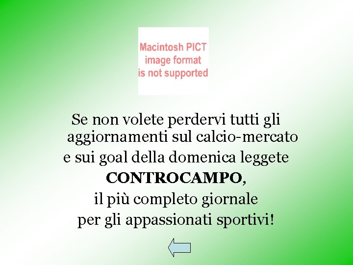 Se non volete perdervi tutti gli aggiornamenti sul calcio-mercato e sui goal della domenica