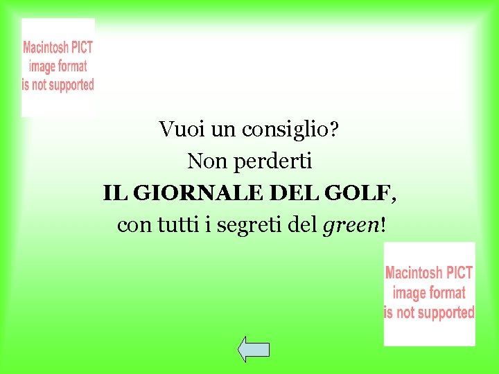 Vuoi un consiglio? Non perderti IL GIORNALE DEL GOLF, con tutti i segreti del