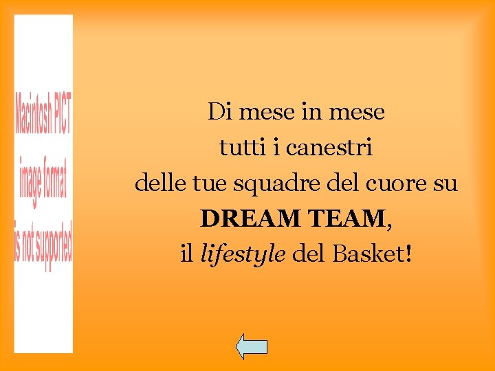 Di mese in mese tutti i canestri delle tue squadre del cuore su DREAM