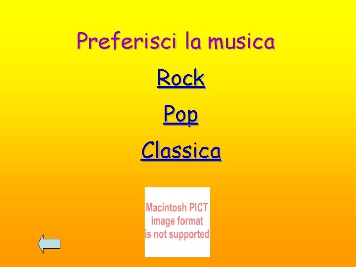 Preferisci la musica Rock Pop Classica 