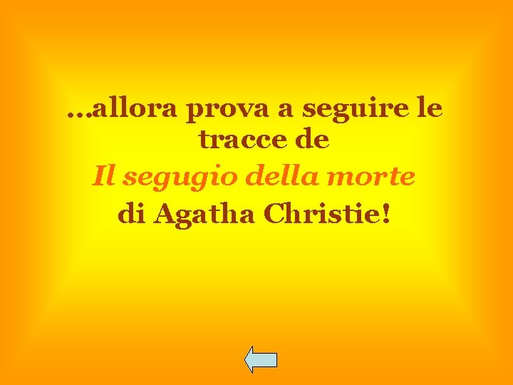 …allora prova a seguire le tracce de Il segugio della morte di Agatha Christie!