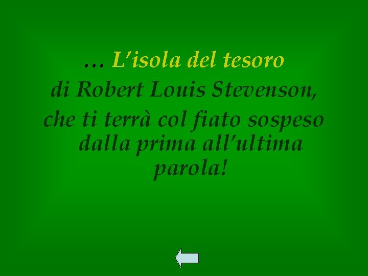… L’isola del tesoro di Robert Louis Stevenson, che ti terrà col fiato sospeso
