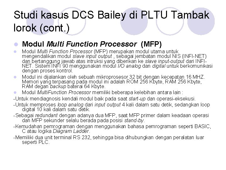 Studi kasus DCS Bailey di PLTU Tambak lorok (cont. ) l Modul Multi Function Studi kasus DCS Bailey di PLTU Tambak lorok (cont. ) l Modul Multi Function