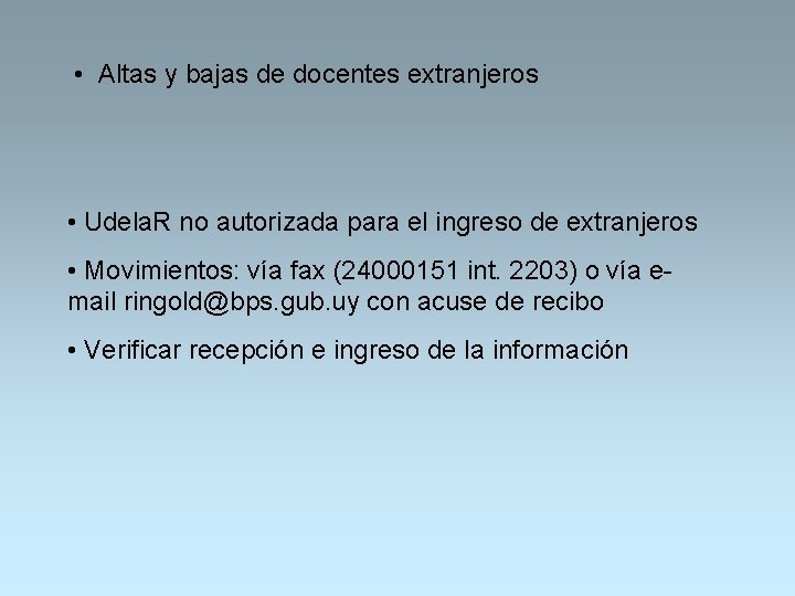  • Altas y bajas de docentes extranjeros • Udela. R no autorizada para