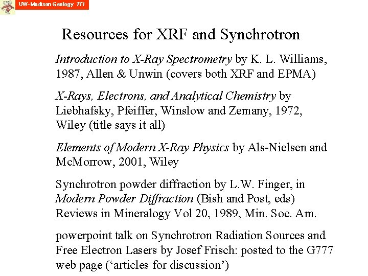 Resources for XRF and Synchrotron Introduction to X-Ray Spectrometry by K. L. Williams, 1987,
