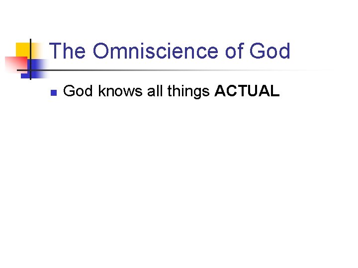 The Omniscience of God n God knows all things ACTUAL 