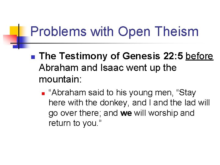 Problems with Open Theism n The Testimony of Genesis 22: 5 before Abraham and