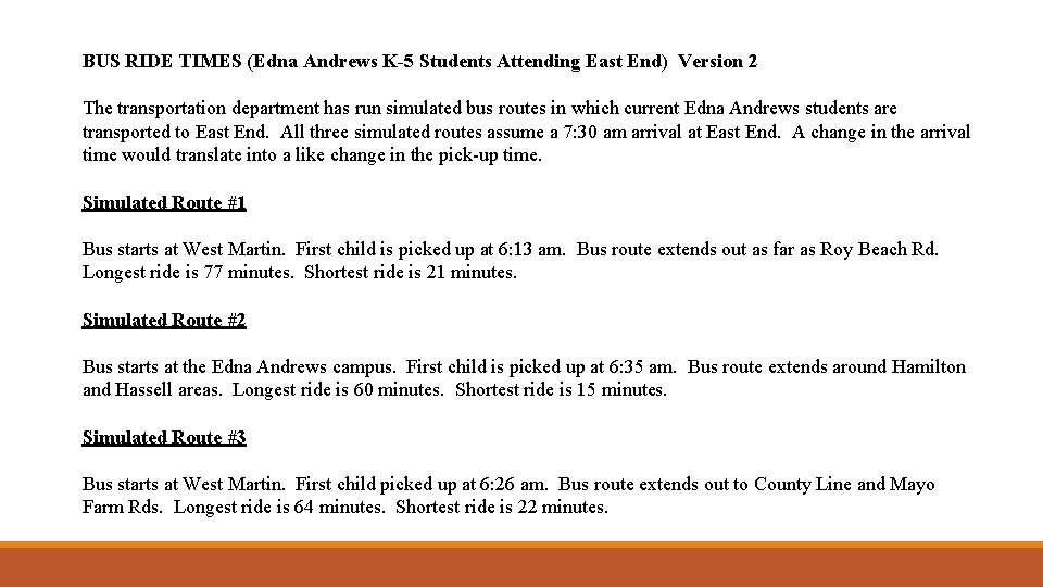 BUS RIDE TIMES (Edna Andrews K-5 Students Attending East End) Version 2 The transportation