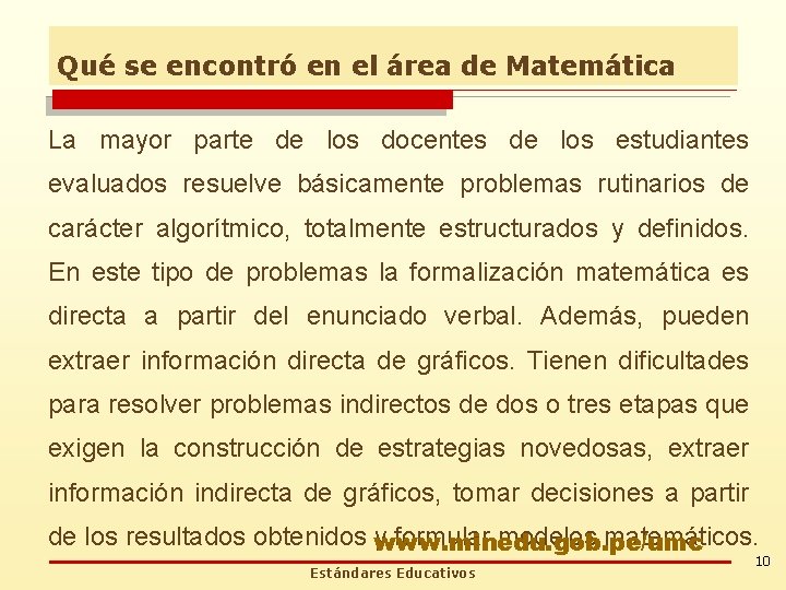 Qué se encontró en el área de Matemática La mayor parte de los docentes