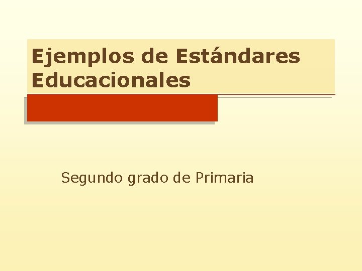 Ejemplos de Estándares Educacionales Segundo grado de Primaria 