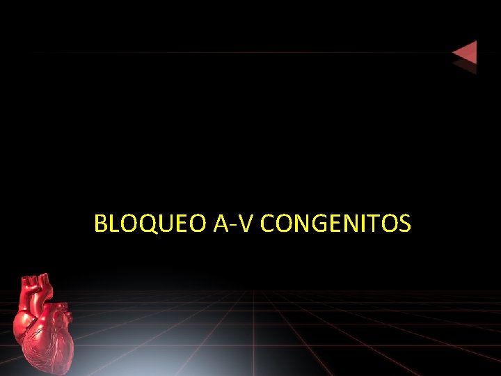 BLOQUEO A-V CONGENITOS 