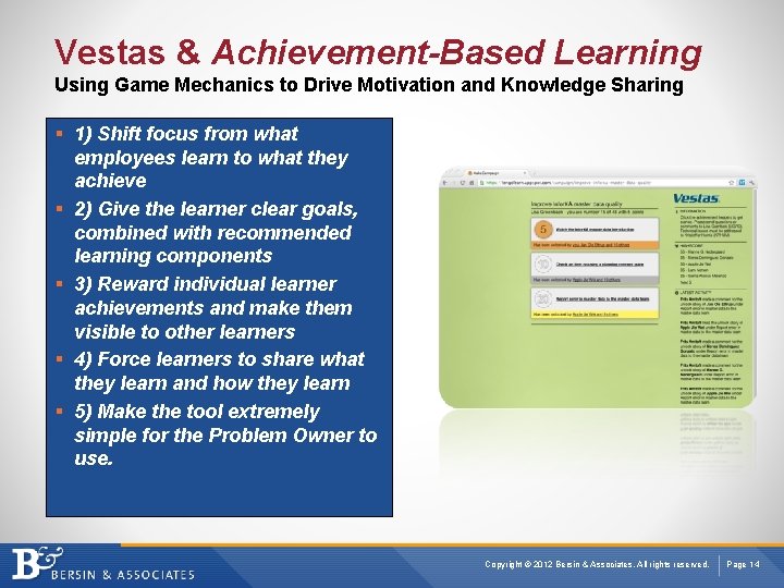 Vestas & Achievement-Based Learning Using Game Mechanics to Drive Motivation and Knowledge Sharing §