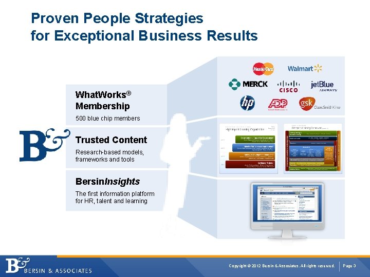 Proven People Strategies for Exceptional Business Results What. Works® Membership 500 blue chip members