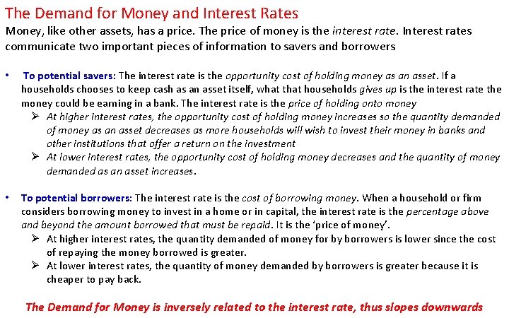The Demand for Money and Interest Rates Money, like other assets, has a price.