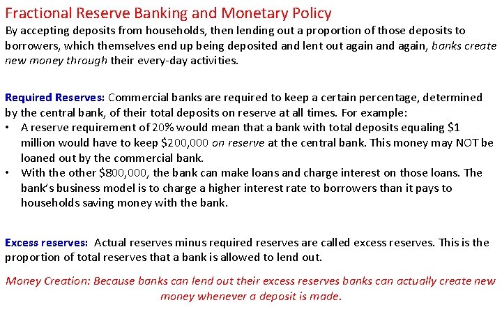 Fractional Reserve Banking and Monetary Policy By accepting deposits from households, then lending out