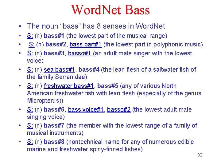 Word. Net Bass • The noun “bass” has 8 senses in Word. Net •