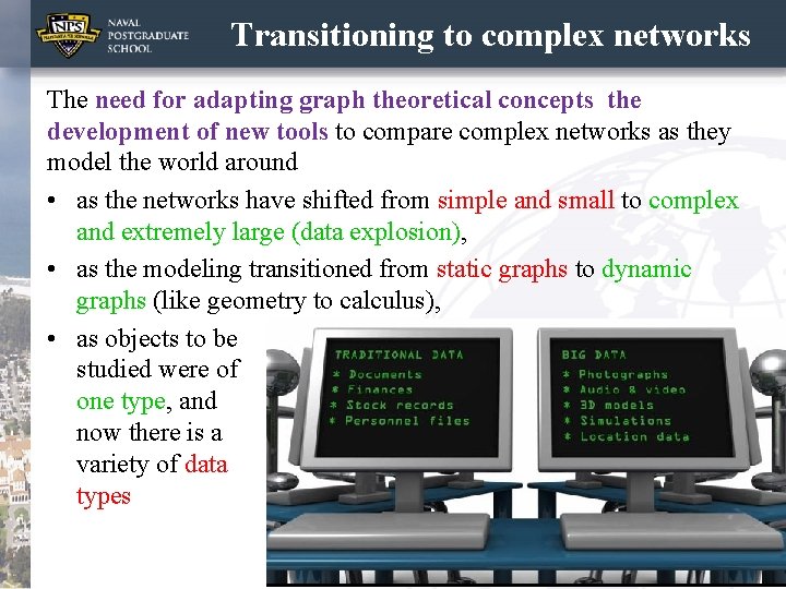 Transitioning to complex networks The need for adapting graph theoretical concepts the development of