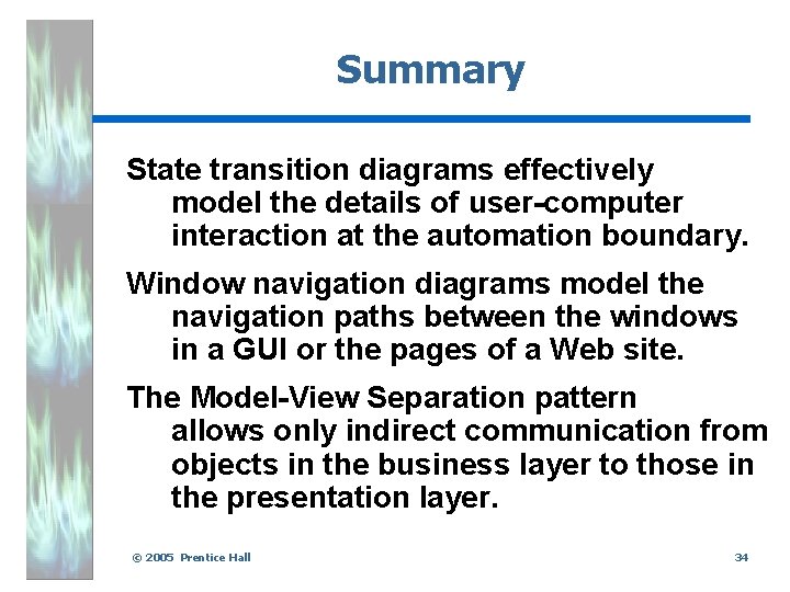 Summary State transition diagrams effectively model the details of user-computer interaction at the automation